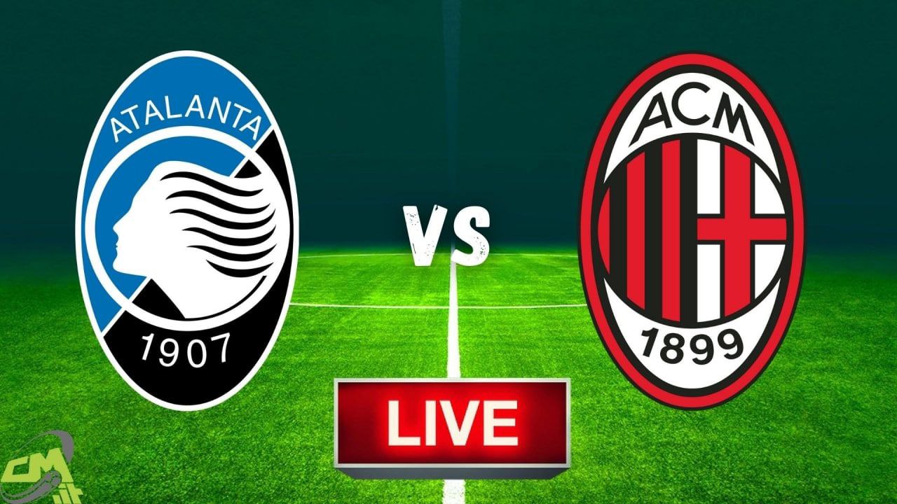 CMIT TV | Super Live Atalanta-Milan: SEGUI la DIRETTA!